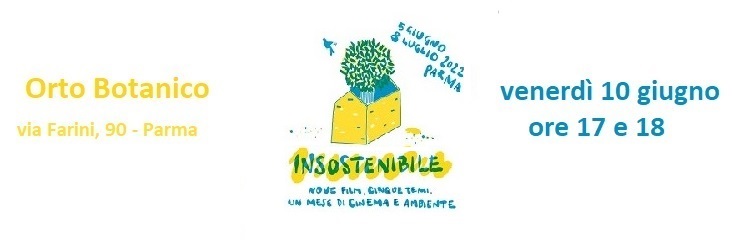 Insostenibile - Nove film, cinque temi, un mese di cinema e ambiente - 5 giugno/8 luglio 2022