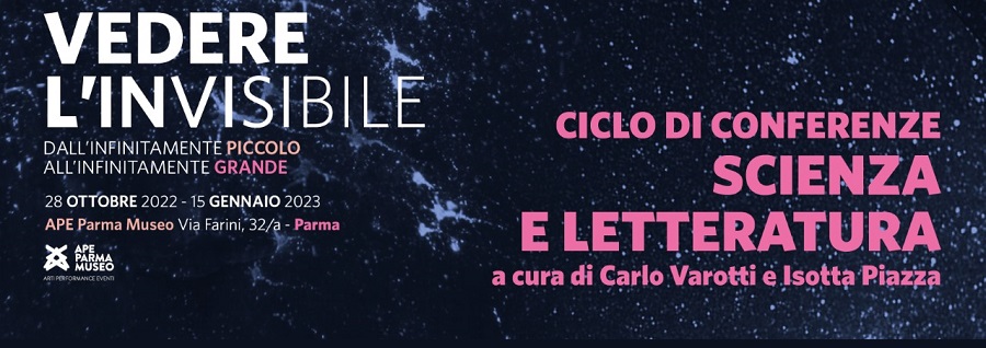 Mostra "Vedere l'invisibile. Dall'infinitamente piccolo, all'infinitamente grande" - Ciclo conferenze SCIENZA E LETTERATURA