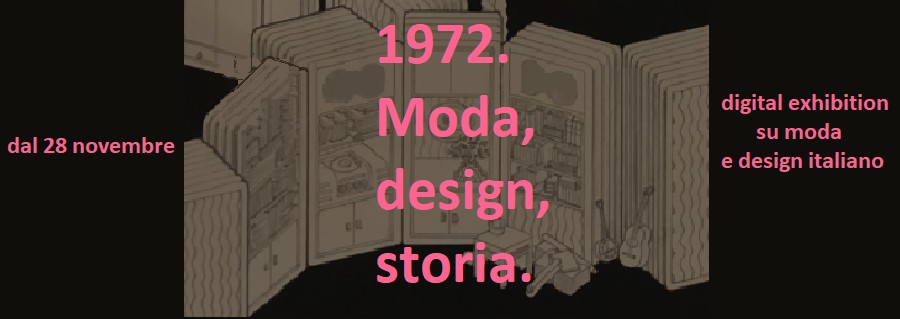 Mostra virtuale: "1972. Moda, design, storia"
