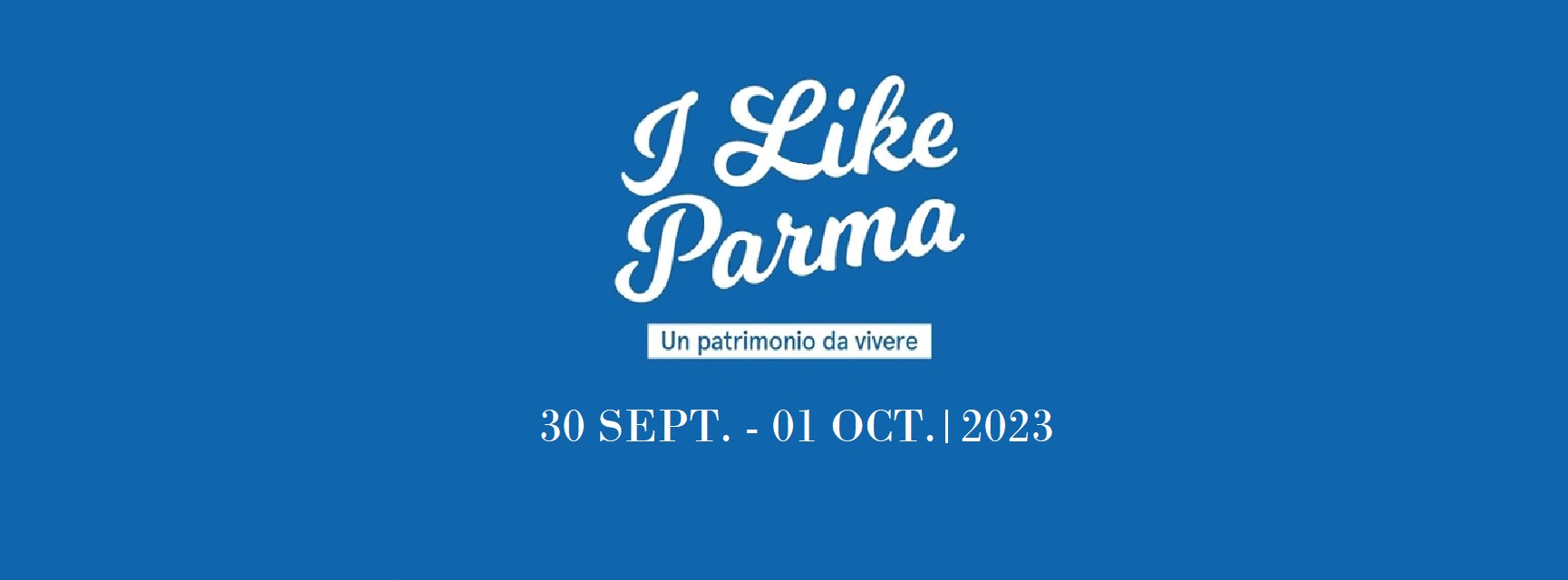I Like Parma 2023 - 30 September 1 October 2023