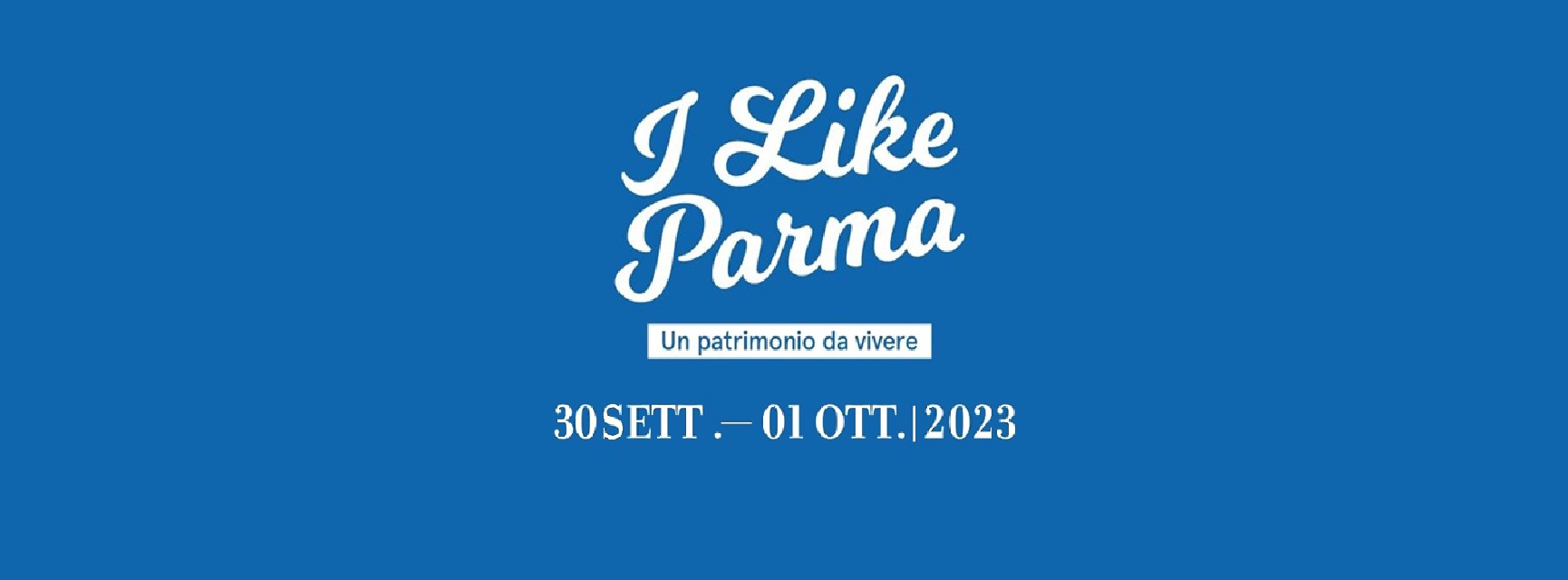I Like Parma 2023 - 30 September 1 October 2023