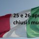 25 e 26 aprile 2024: chiusura musei